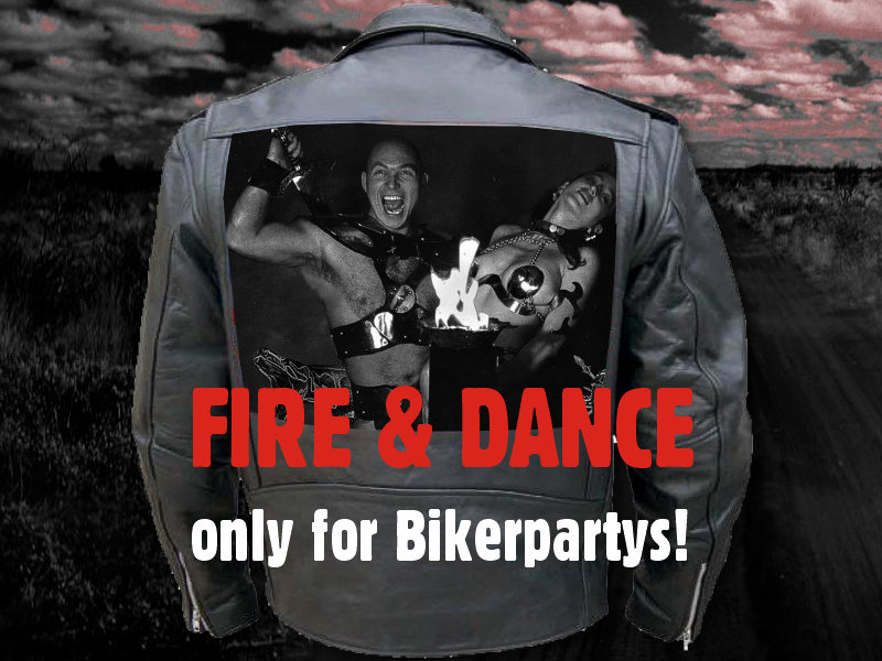 Bikertreffen, Bikerparty, Motorradausfahrt, Motorradtreffen, Bikershow, Showprogramm, Showact, Feuer, Action, Stuntshow, Spezialeffekte, Pyroshow 